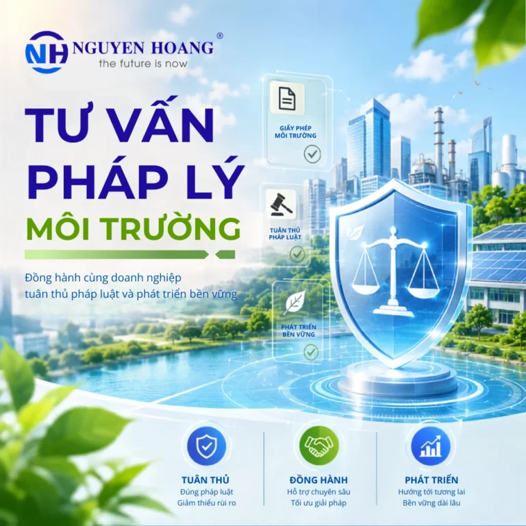 Pháp Lý Môi Trường: “Tấm Khiên” Bảo Vệ Doanh Nghiệp Trong Suốt Vòng Đời Phát Triển Thương Mại Và Sản Xuất