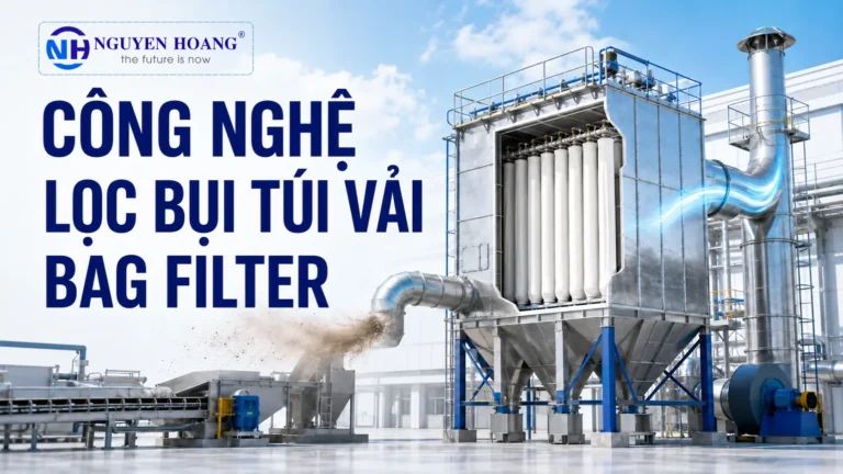 XỬ LÝ KHÍ THẢI VỚI CÔNG NGHỆ LỌC BỤI TÚI VẢI BAG FILTER