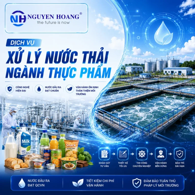 Dịch Vụ Xử Lý Nước Thải Ngành Thực Phẩm Trọn Gói – Nguyễn Hoàng Envi